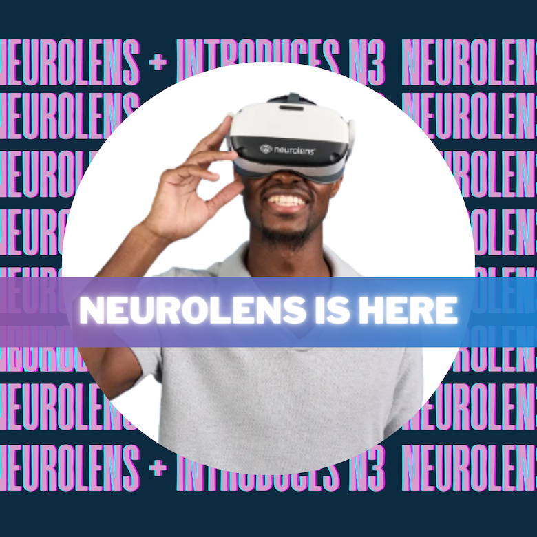 "neurolens is here" - text over a man wearing neurolens tech, with the words Neurolens + Introduces N3 in the background